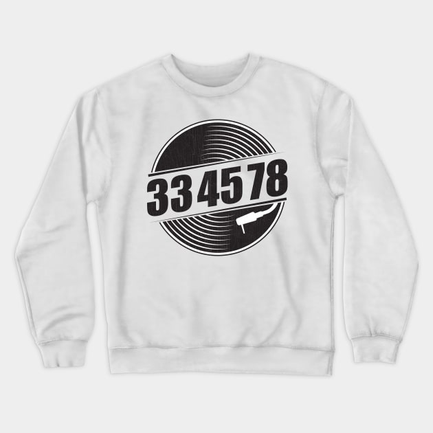 33 45 78 RPM Record & Vinyl Lovers Gift print Crewneck Sweatshirt by theodoros20